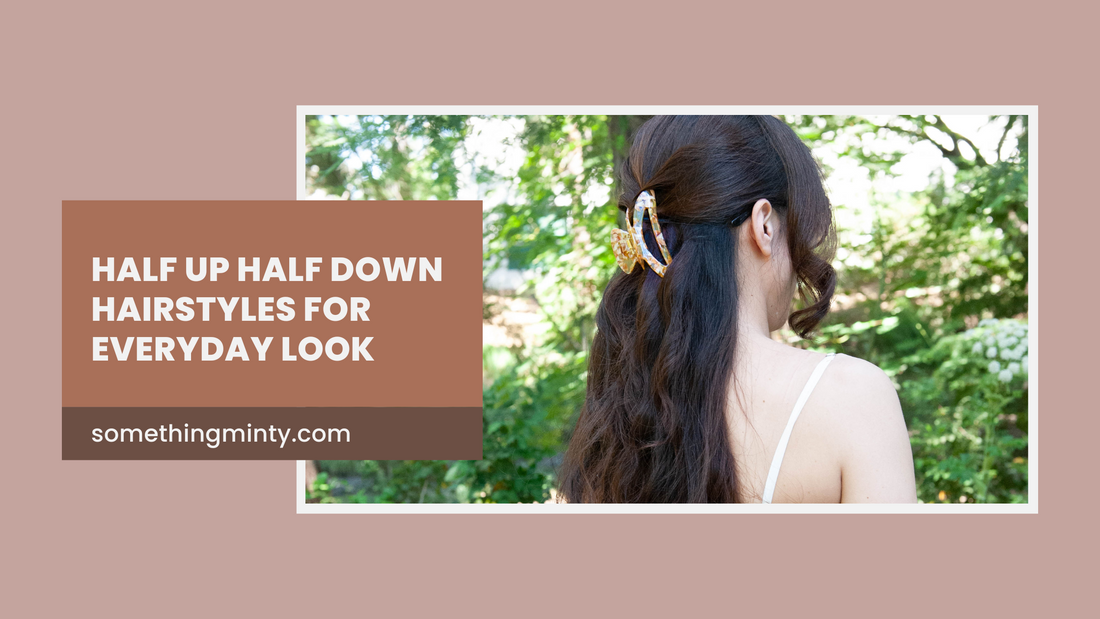 A blog post from SomethingMinty about 10 half up half down hairstyles for long hair
